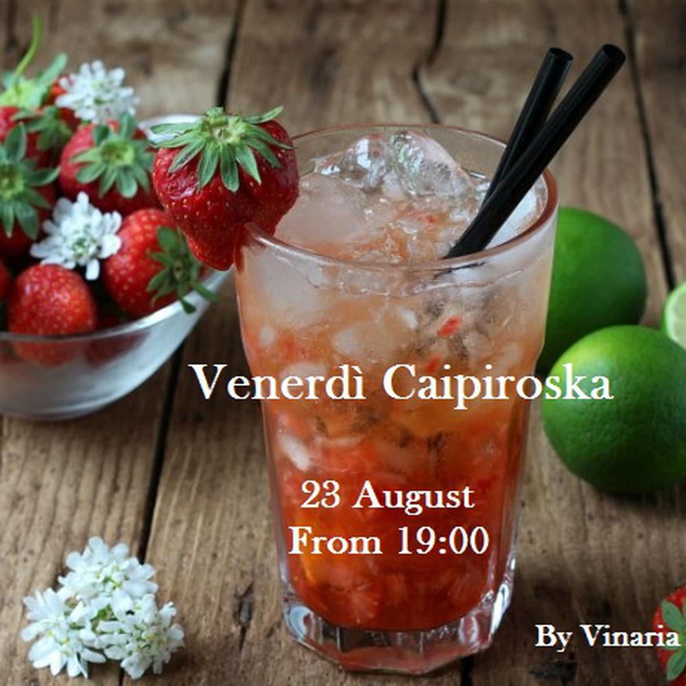 Venerdì Caipiroska 